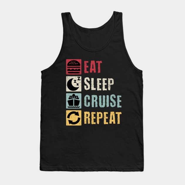 Eat Sleep Cruise Repeat Tank Top by BankaiChu